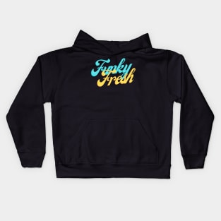 Funky Fresh Kids Hoodie